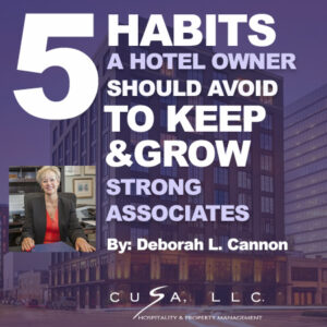 Read more about the article Five habits a hotel owner should avoid to keep and grow strong associates: